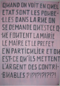 " Quand on voit en quel etat sont les poubelles dans la rue on se demande qu'est-ce que foutent la mairie le maire t le prefet en particulier et ou est-ce qu'ils mettent l'argnt des contribuables ?!?!?! "