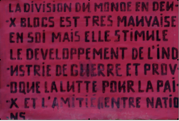 " La division du monde en deux blocs est tres mauvaise en soi mais elle stimule le developpement de l'industrie de guerre et provoque la lutte pour la paix et l'amitie entre nations "