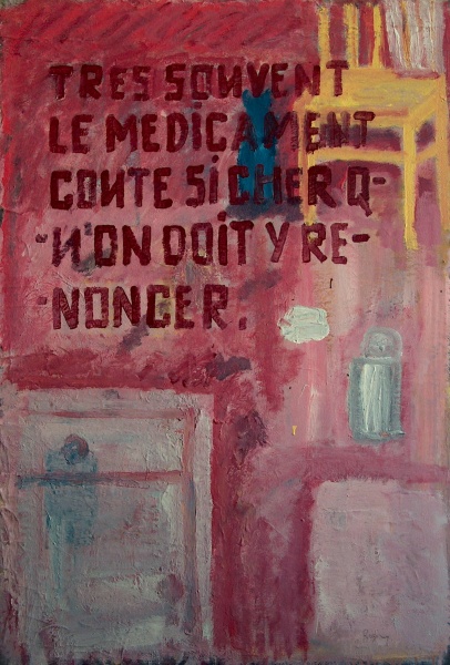 " Tres souvent le medicament coute si cher qu'on doit y renoncer "